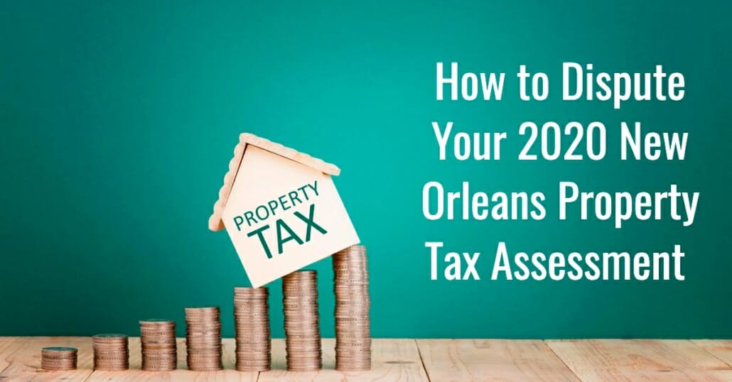 How to Dispute Your 2020 New Orleans Property Tax Assessment Michael